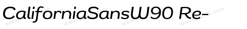 CaliforniaSansW90 Re字体转换 CaliforniaSansW90 Re字体转换